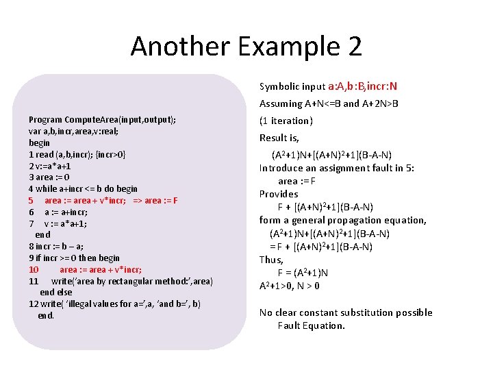 Another Example 2 Symbolic input a: A, b: B, incr: N Assuming A+N<=B and