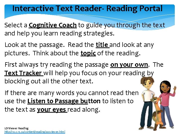 Interactive Text Reader- Reading Portal Select a Cognitive Coach to guide you through the