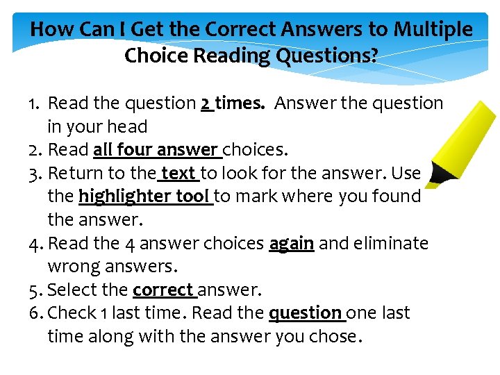How Can I Get the Correct Answers to Multiple Choice Reading Questions? 1. Read
