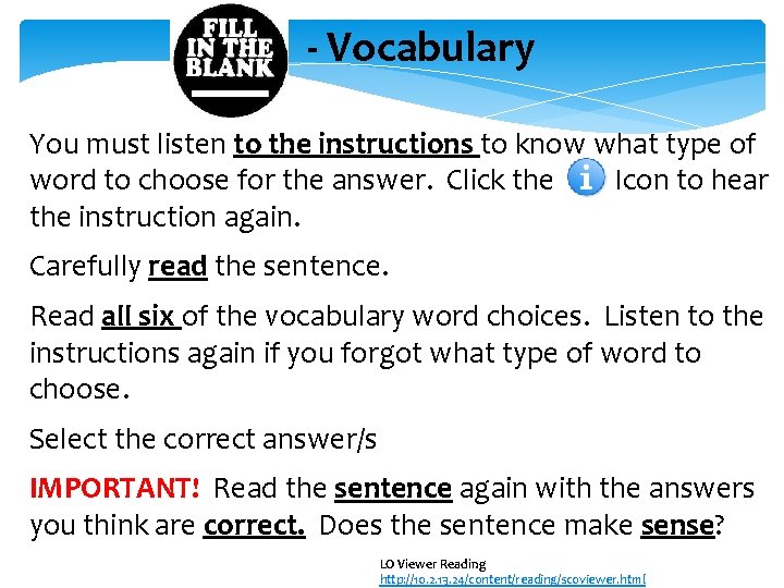 - Vocabulary You must listen to the instructions to know what type of word