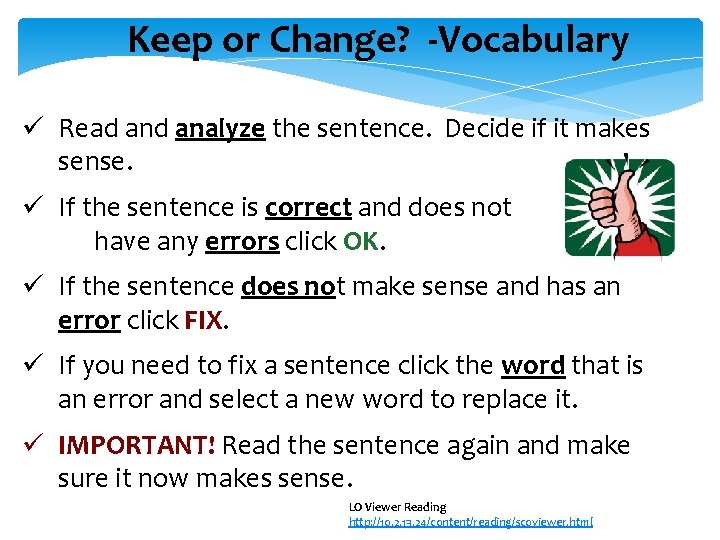 Keep or Change? -Vocabulary ü Read analyze the sentence. Decide if it makes sense.