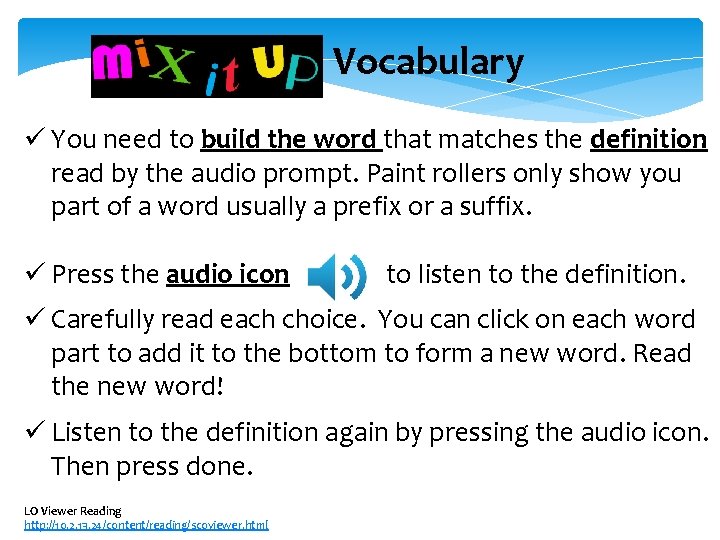 Mix it Up!- Vocabulary ü You need to build the word that matches the