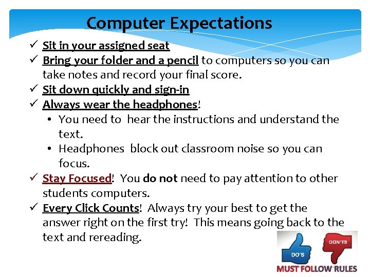 Computer Expectations ü Sit in your assigned seat ü Bring your folder and a