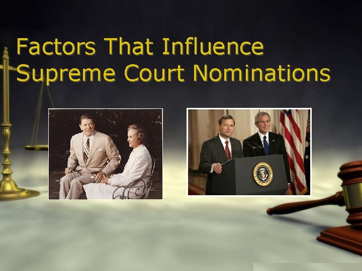 Factors That Influence Supreme Court Nominations 