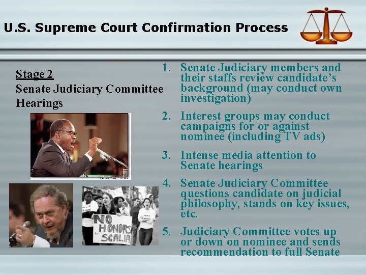 U. S. Supreme Court Confirmation Process 1. Senate Judiciary members and Stage 2 their