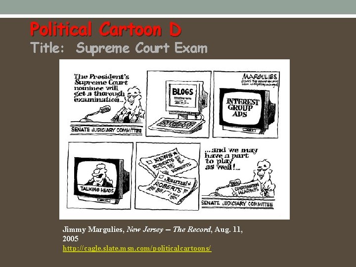 Political Cartoon D Title: Supreme Court Exam Jimmy Margulies, New Jersey -- The Record,