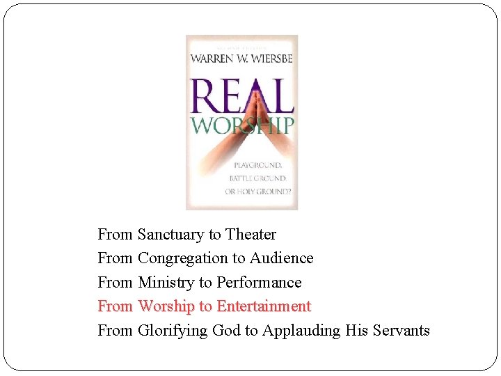 From Sanctuary to Theater From Congregation to Audience From Ministry to Performance From Worship