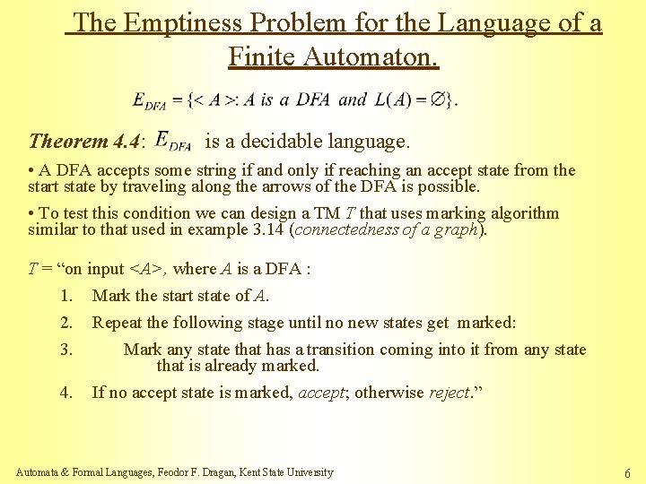 The Emptiness Problem for the Language of a Finite Automaton. Theorem 4. 4: is