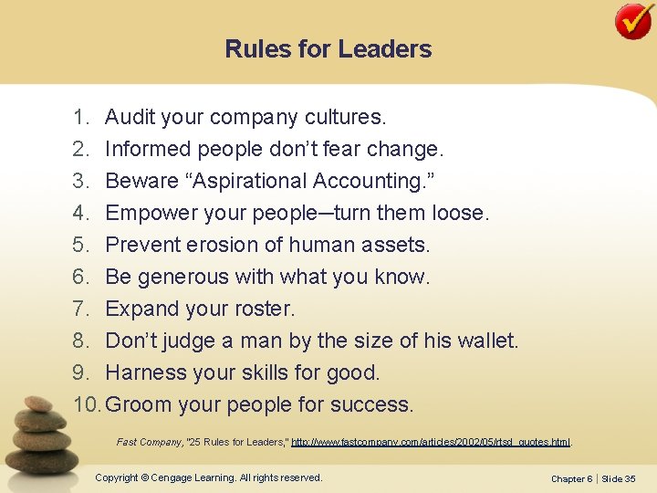 Rules for Leaders 1. Audit your company cultures. 2. Informed people don’t fear change.