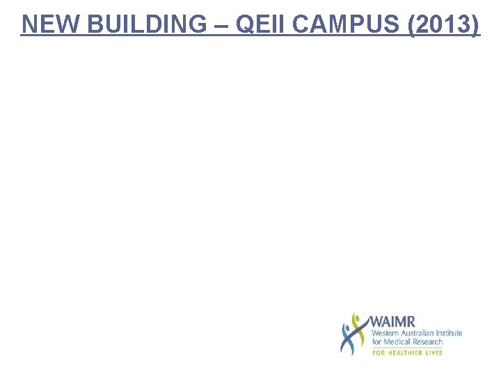 NEW BUILDING – QEII CAMPUS (2013) 