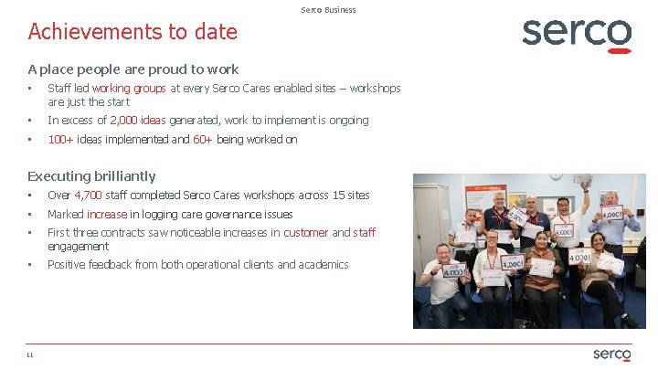 Serco Business Achievements to date A place people are proud to work • Staff