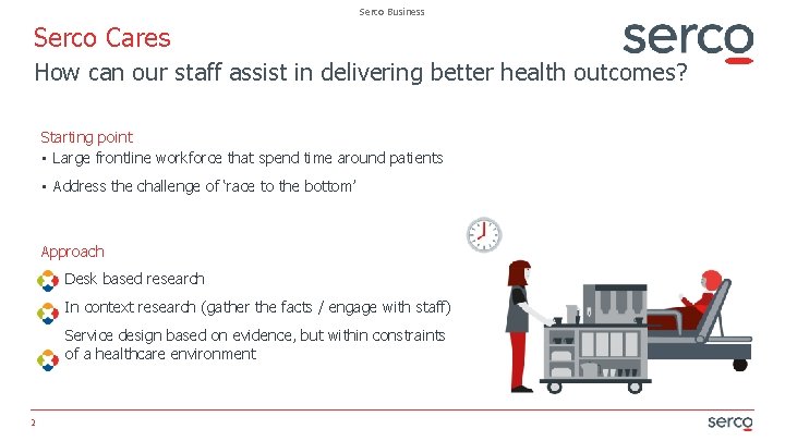 Serco Business Serco Cares How can our staff assist in delivering better health outcomes?