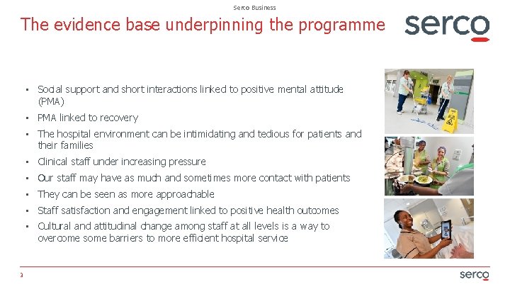 Serco Business The evidence base underpinning the programme • Social support and short interactions
