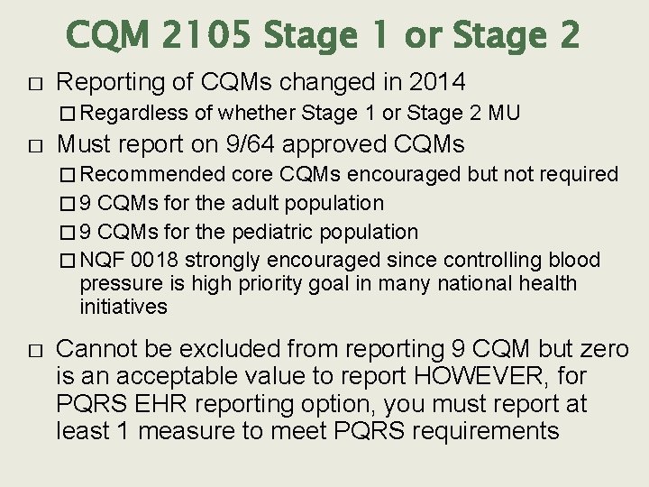 CQM 2105 Stage 1 or Stage 2 � Reporting of CQMs changed in 2014