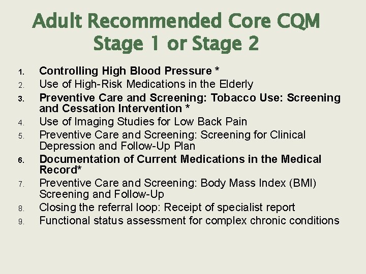 Adult Recommended Core CQM Stage 1 or Stage 2 1. 2. 3. 4. 5.