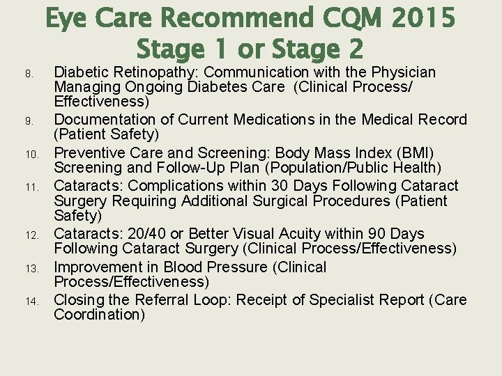8. 9. 10. 11. 12. 13. 14. Eye Care Recommend CQM 2015 Stage 1