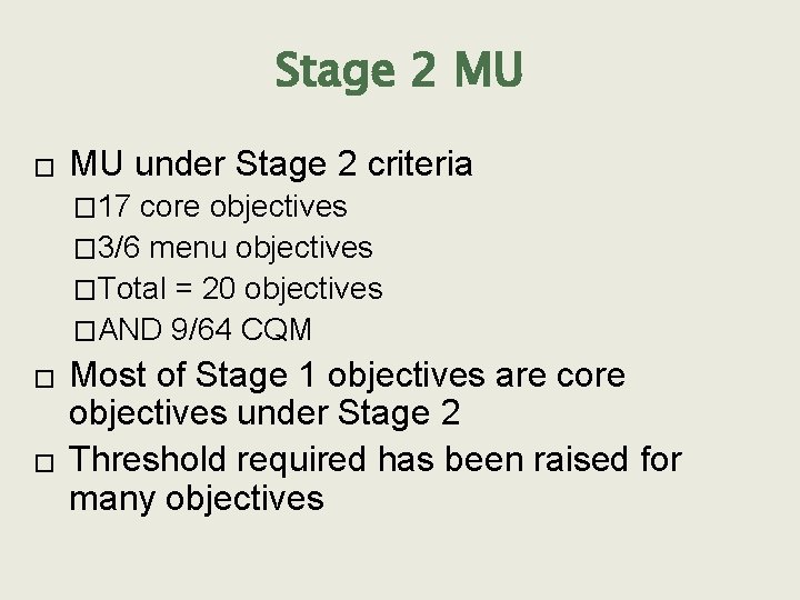 Stage 2 MU � MU under Stage 2 criteria � 17 core objectives �