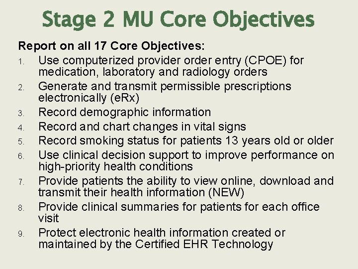Stage 2 MU Core Objectives Report on all 17 Core Objectives: 1. Use computerized