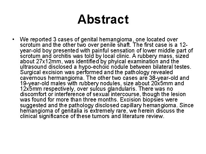 Abstract • We reported 3 cases of genital hemangioma, one located over scrotum and