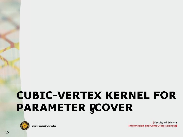 CUBIC-VERTEX KERNEL FOR PARAMETER P 3 COVER 16 