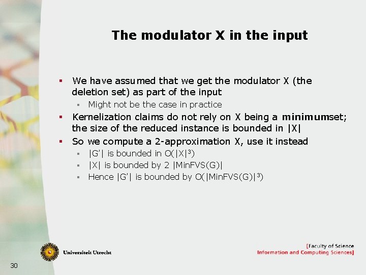 The modulator X in the input § We have assumed that we get the