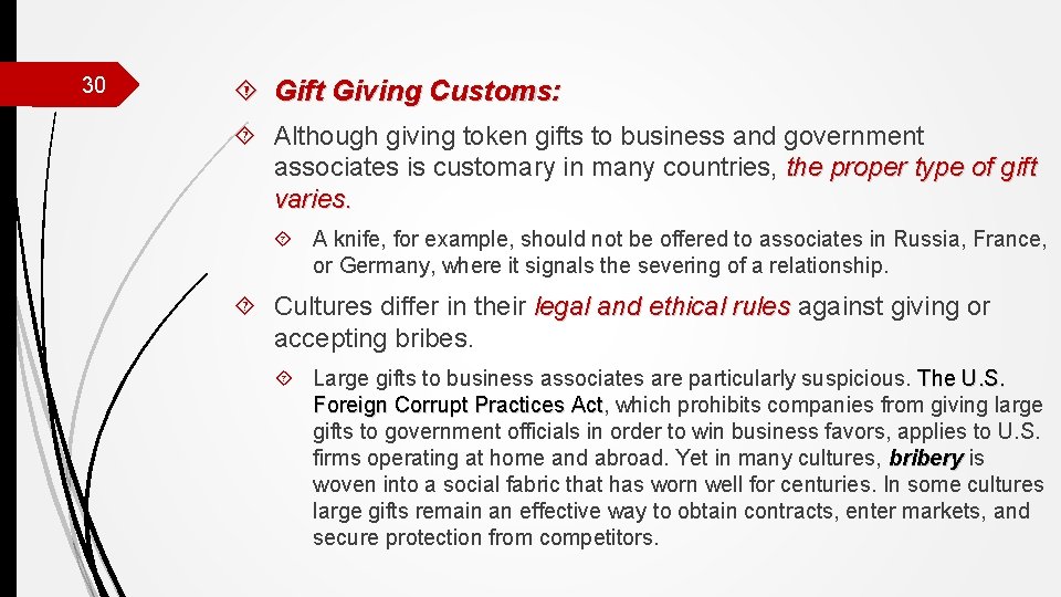 30 Gift Giving Customs: Although giving token gifts to business and government associates is