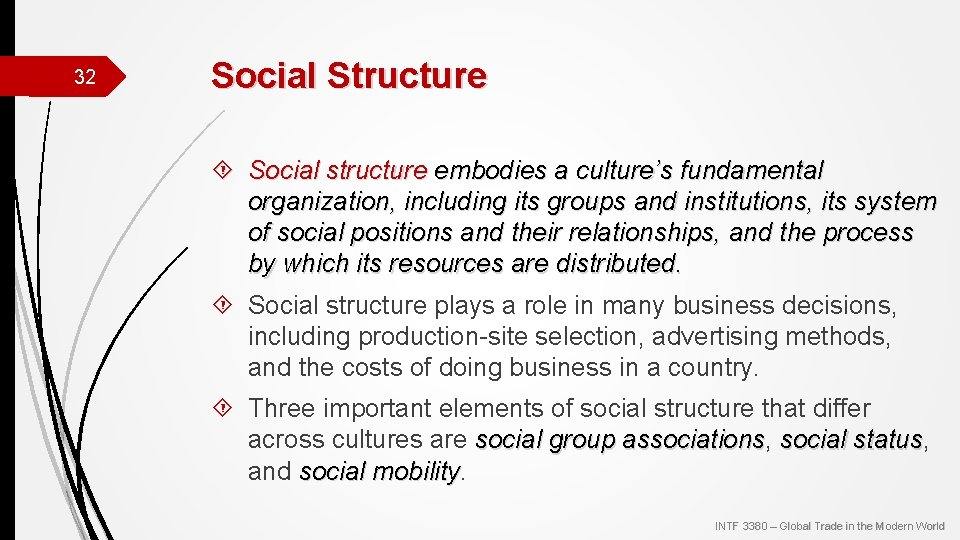 32 Social Structure Social structure embodies a culture’s fundamental organization, including its groups and