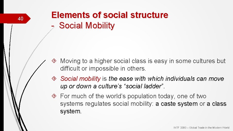 40 Elements of social structure - Social Mobility Moving to a higher social class