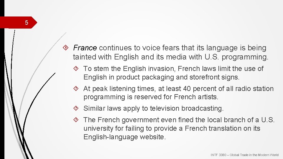 5 France continues to voice fears that its language is being tainted with English