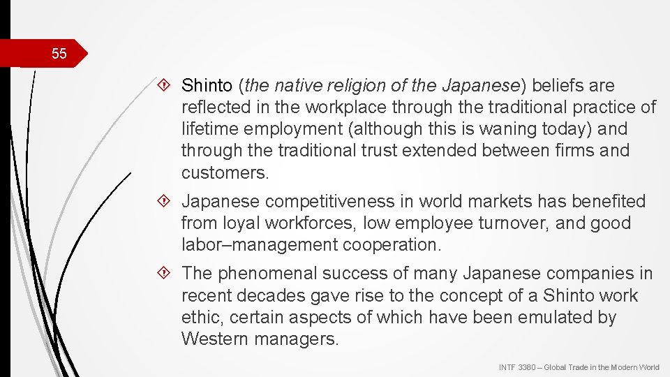 55 Shinto (the native religion of the Japanese) beliefs are reflected in the workplace