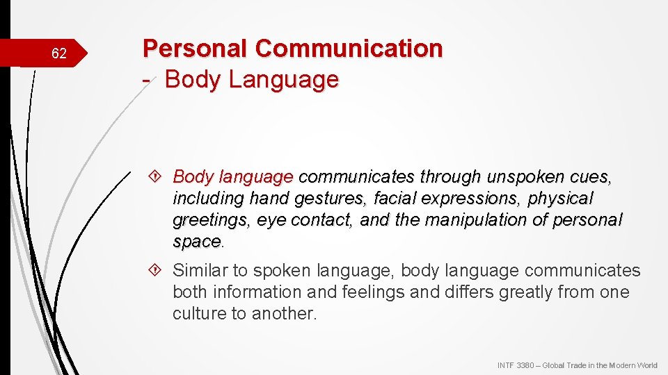 62 Personal Communication - Body Language Body language communicates through unspoken cues, including hand