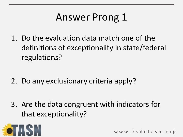 Answer Prong 1 1. Do the evaluation data match one of the definitions of