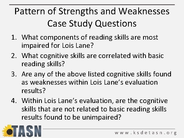Pattern of Strengths and Weaknesses Case Study Questions 1. What components of reading skills