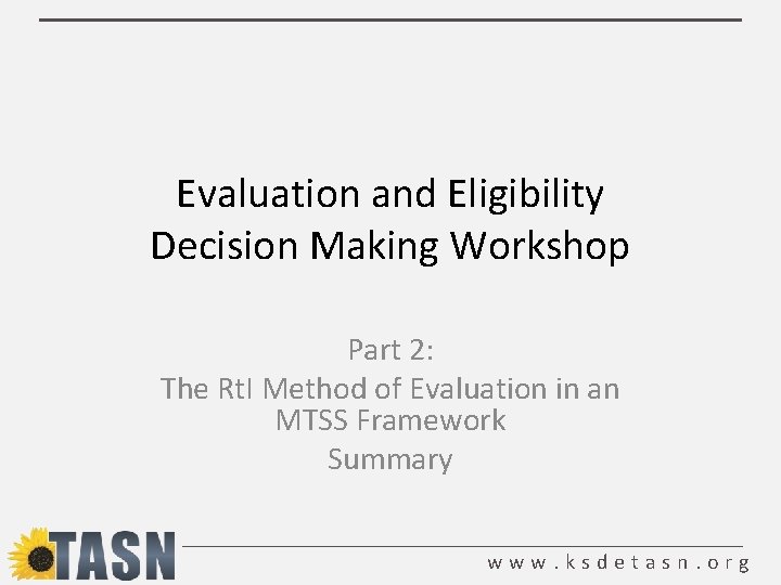 Evaluation and Eligibility Decision Making Workshop Part 2: The Rt. I Method of Evaluation