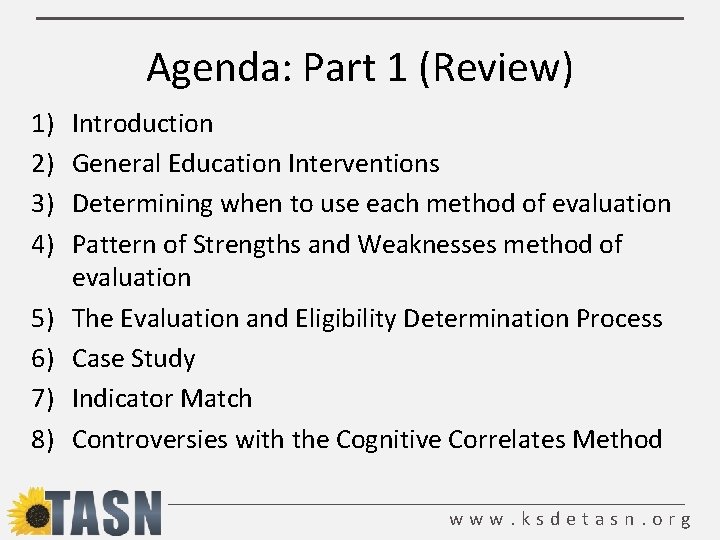Agenda: Part 1 (Review) 1) 2) 3) 4) 5) 6) 7) 8) Introduction General