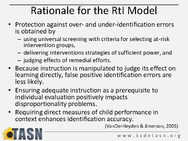 Rationale for the Rt. I Model • Protection against over- and under-identification errors is
