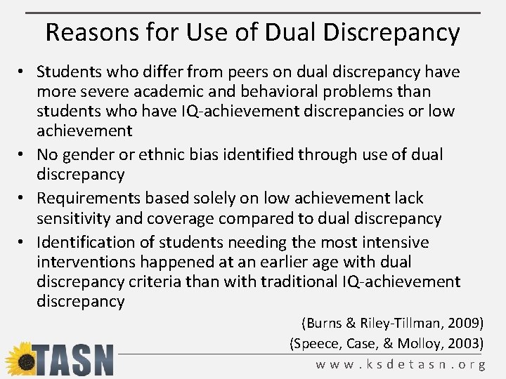 Reasons for Use of Dual Discrepancy • Students who differ from peers on dual