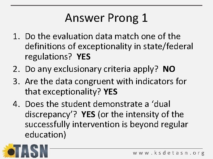 Answer Prong 1 1. Do the evaluation data match one of the definitions of