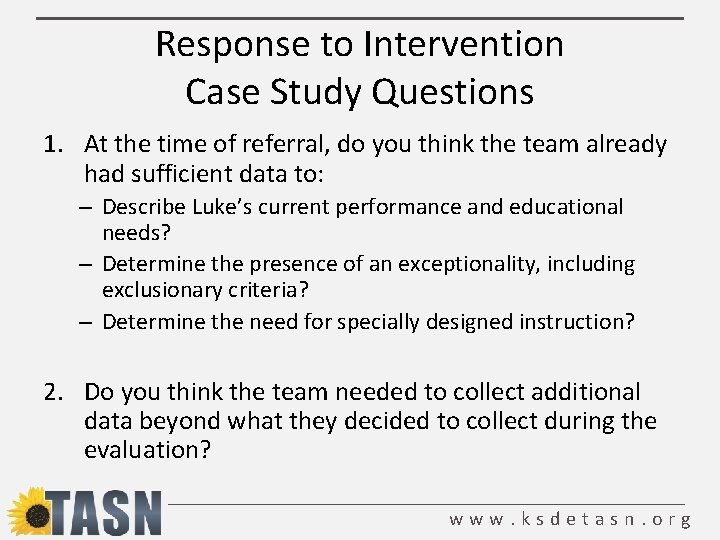 Response to Intervention Case Study Questions 1. At the time of referral, do you