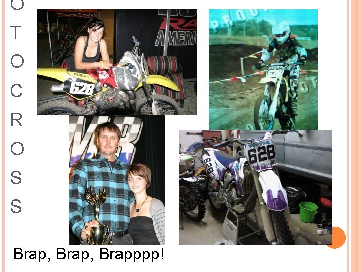 O T O C R O S S Brap, Brapppp! 