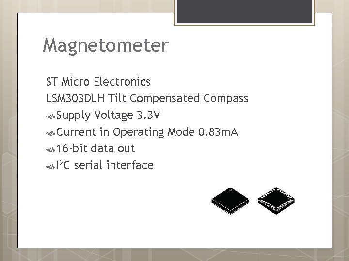 Magnetometer ST Micro Electronics LSM 303 DLH Tilt Compensated Compass Supply Voltage 3. 3