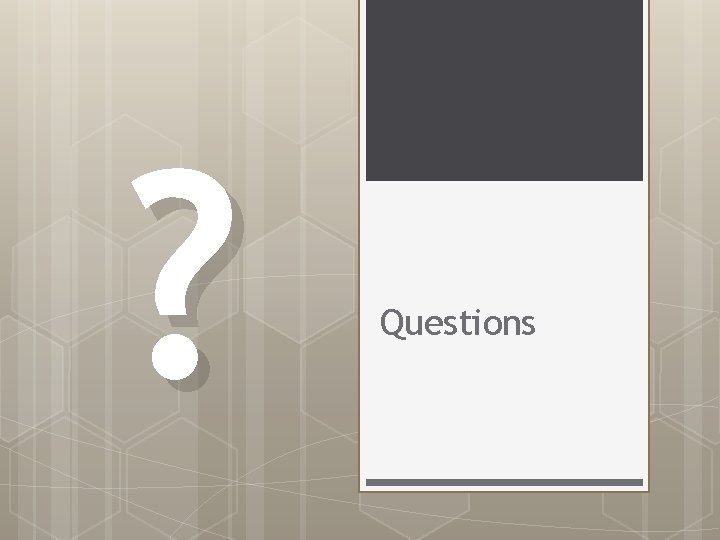 ? Questions 