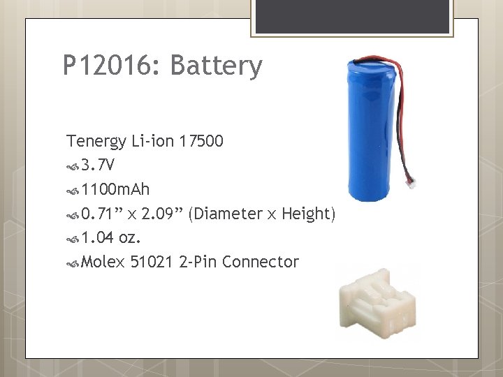 P 12016: Battery Tenergy Li-ion 17500 3. 7 V 1100 m. Ah 0. 71”