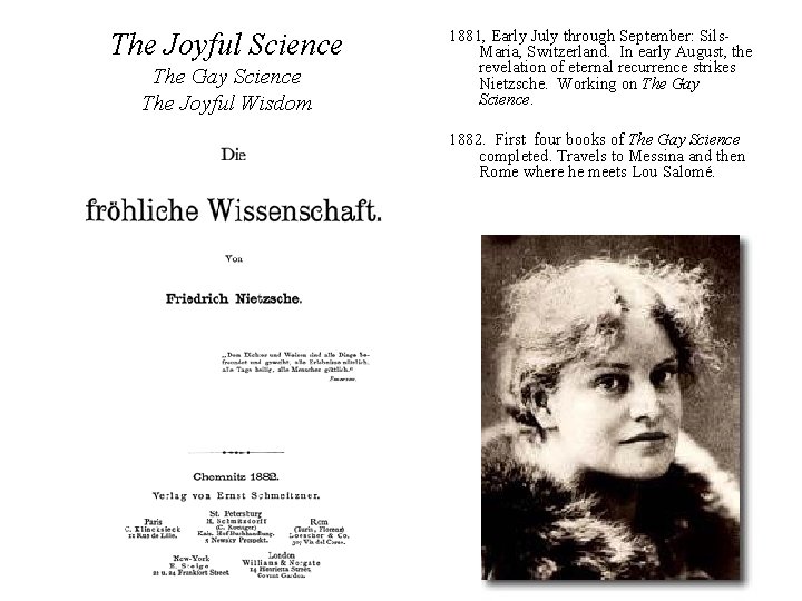 The Joyful Science The Gay Science The Joyful Wisdom 1881, Early July through September: