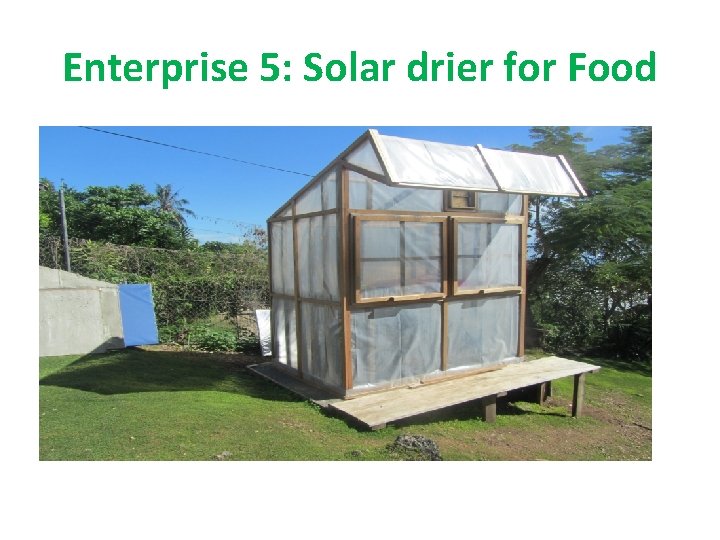 Enterprise 5: Solar drier for Food 