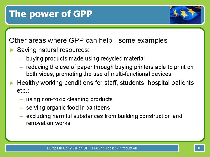 The power of GPP Other areas where GPP can help - some examples ►