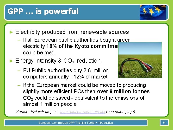 GPP … is powerful ► Electricity produced from renewable sources – If all European