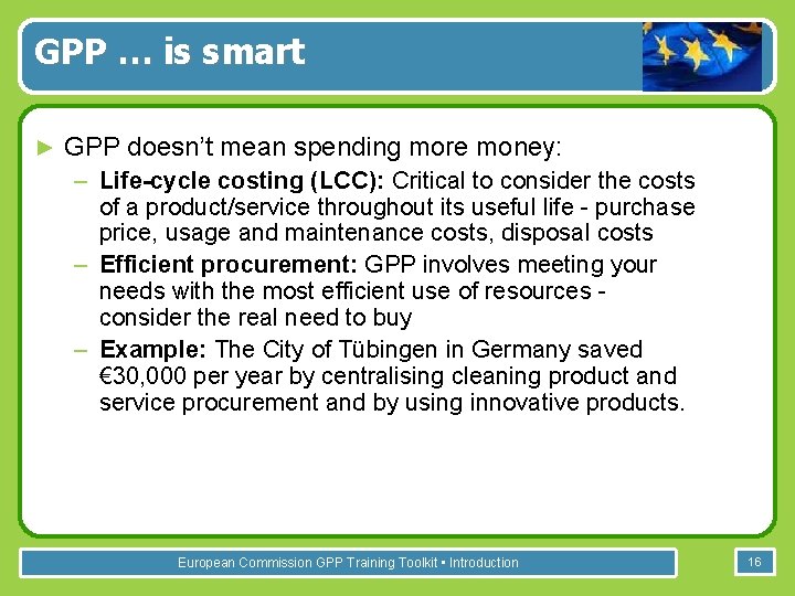 GPP … is smart ► GPP doesn’t mean spending more money: – Life-cycle costing