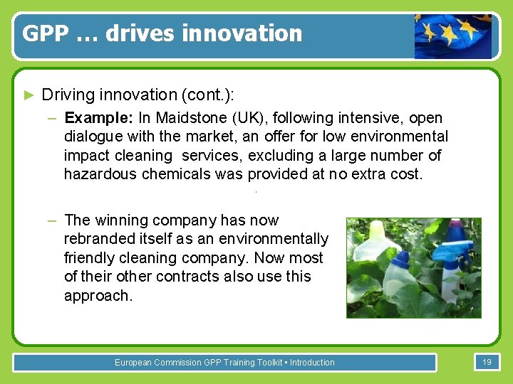 GPP … drives innovation ► Driving innovation (cont. ): – Example: In Maidstone (UK),