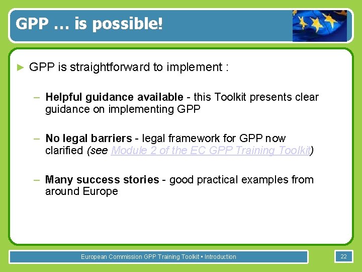 GPP … is possible! ► GPP is straightforward to implement : – Helpful guidance